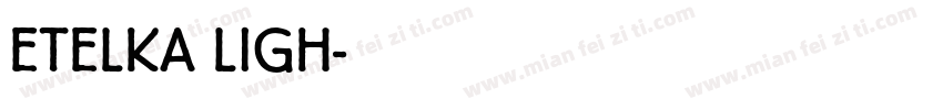 ETELKA LIGH字体转换